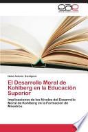El Desarrollo Moral de Kohlberg en la Educación Superior