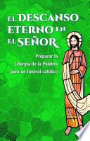 El descanso eterno en el Señor