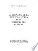 El despegue de la industria sedera en la Valencia del siglo XV