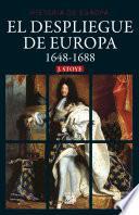 El despliegue de Europa. 1648-1688