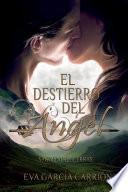 El Destierro Del Angel