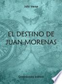 El destino de Juan Morenas