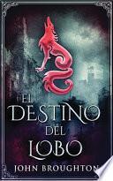 El Destino Del Lobo