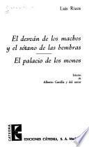 El desván de los machos y el sótano de las hembras ; El palacio de los monos