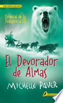 El devorador de almas (Crónicas de la Prehistoria 3)