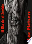 El Dia de el Zombie