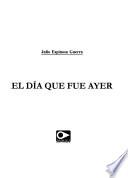 El día que fue ayer