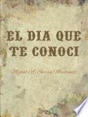 El día que te conocí