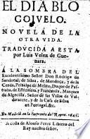 El Diablo cojuelo. Novela de la otra vida. Traducida a esta por Luis Velez de Guevara....