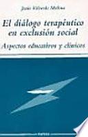 El diálogo terapéutico en exclusión social