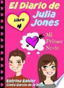 El Diario de Julia Jones - Libro 4 - Mi Primer Novio
