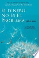 El Dinero No Es El Problema, Tú Lo Eres - Money is Not the Problem Spanish