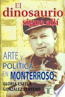 El dinosaurio sigue allí