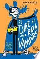 El dire es una rata vampiro (La pandilla Misterio 1)