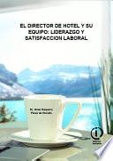 El director de hotel y su equipo: liderazgo y satisfacción laboral.