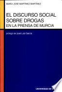 El discurso social sobre drogas en la prensa de Murcia