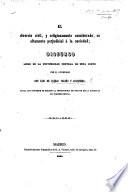 El divorcio civil, y religiosamente considerado, es altamente perjudicial á la sociedad; discurso, etc