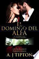 El Dominio del Alfa: Un Romance Paranormal