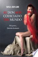El Don MÁs Codiciado Del Mundo