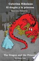 El dragón y la princesa - The Dragon and the Princess