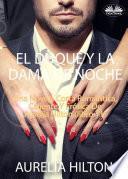 El Duque Y La Dama De Noche