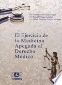 El Ejercicio de la Medicina Apegada al Derecho Médico