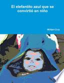 El elefantito azul que se convirtió en niño