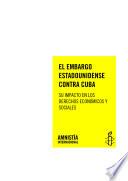 El embargo estadounidense contra Cuba. Su impacto en los derechos económicos y sociales