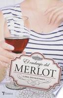 El embrujo de Merlot / You Had me a Merlot