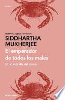 El Emperador de Todos Los Males / the Emperor of AllMaladies