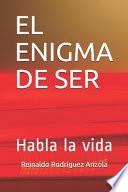 El Enigma de Ser