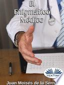 El enigmático médico