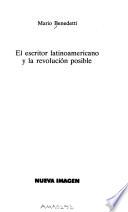 El escritor latinoamericano y la revolución posible