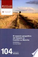 El Espacio Geográfico Del Quijote en Castilla-La Mancha