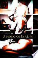 El espejo de la lujuria 1