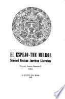 El Espejo-the Mirror: Selected Mexican-American Literature