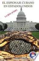 El Espionaje Cubano En Estados Unidos