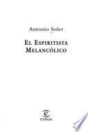 El espiritista melancólico