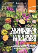 El estado de la seguridad alimentaria y la nutrición en el mundo 2020