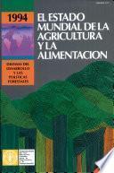 El estado mundial de la agricultura y la alimentacion 1994. Dilemas del desarrollo y las politicas forestales