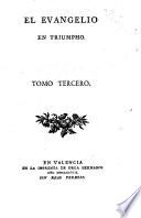 El Evangelio en triumpho. [By P. A. J. de Olavide y Jáuregui.]