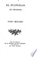 El Evangelio en triumpho. [By P. A. J. de Olavide y Jáuregui.]