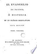 El Evangelio en triunfo ó Historia de un filósofo desengañado, 3