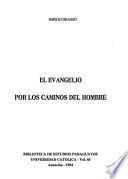 El evangelio por los caminos del hombre