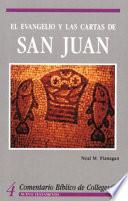 El Evangelio y las Cartas de San Juan