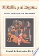 El Exilio y el Regreso - Maestro