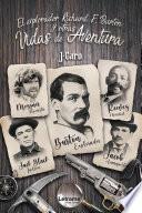 El explorador Richard F. Burton y otras vidas de aventura