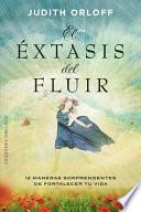 El Extasis Del Fluir