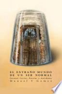 El Extra–o Mundo De Un Ser Normal