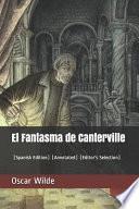 El Fantasma de Canterville (Spanish Edition): (annotated) (Editor's Selection)